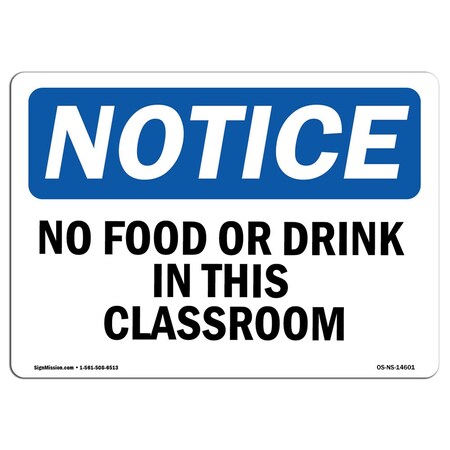 Signmission Safety Sign, OSHA Notice, 7" Height, Aluminum, No Food Or Drink In This Classroom Sign, Landscape OS-NS-A-710-L-14601